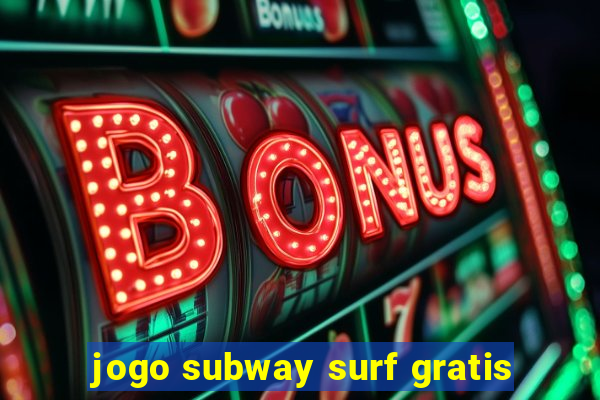 jogo subway surf gratis